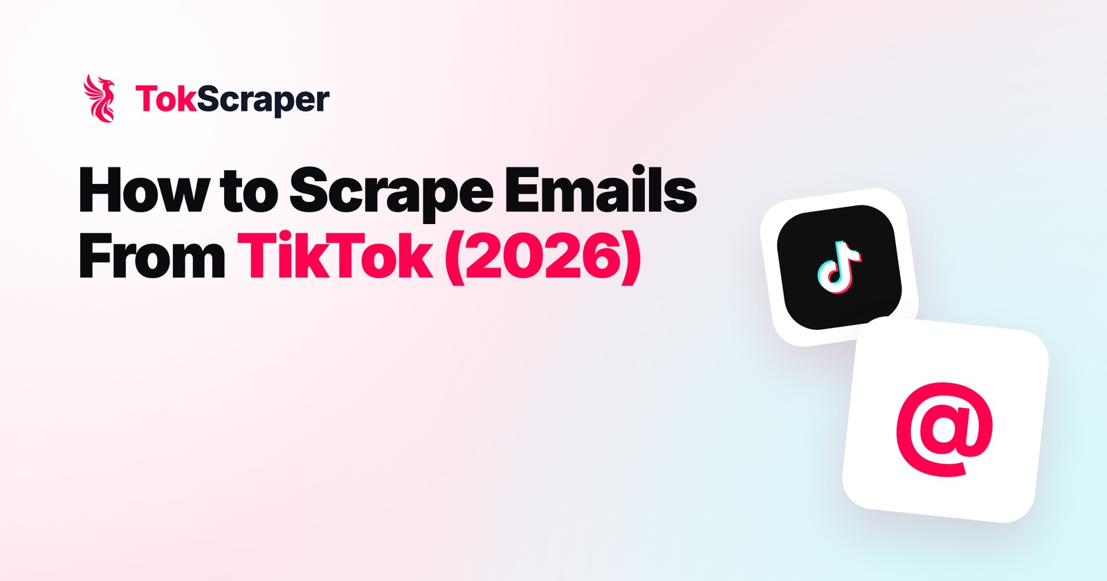 How to Scrape Emails From TikTok in 2026